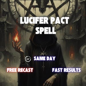 May include: A hooded figure in a dark robe with a silver pendant, holding a small flame in one hand. Text reads: LUCIFER PACT SPELL, 24h SAME DAY, FREE RECAST, FAST RESULTS. The background features a dark, gothic architectural structure with a large circular symbol.