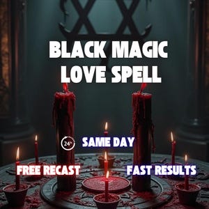May include: Two tall dark red candles and several smaller red candles are arranged on a circular surface. The text reads BLACK MAGIC LOVE SPELL, 24h SAME DAY, FREE RECAST, and FAST RESULTS. The scene is dimly lit with visible wax drips.