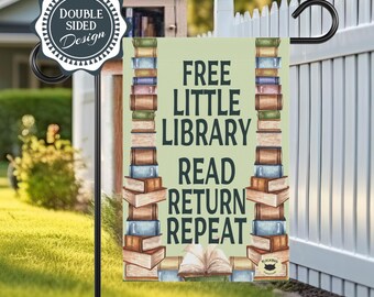 May include: A rectangular garden flag with a light green background featuring stacks of colorful books on the left and right sides. The text reads FREE LITTLE LIBRARY READ RETURN REPEAT in dark letters. An open book is at the bottom center.