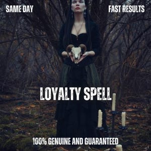 Peut inclure: Une personne en robe noire tenant un crâne de bélier, avec le texte SAME DAY, FAST RESULTS, LOYALTY SPELL, et 100% GENUINE AND GUARANTEED. La scène inclut un candélabre avec des bougies blanches dans un environnement boisé sombre.