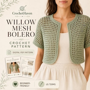 May include: A sage green crochet bolero with a mesh pattern, short sleeves, and a rounded neckline. The text reads CrochetHaven, Willow Mesh Bolero, Crochet Pattern, Digital PDF Pattern, Beginner-Friendly, and US Terms.