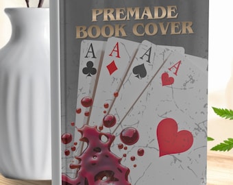 Mafia Romance Book Cover – Four Aces & Blood Splatter Design – Dark Suspense Novel Art – Custom Title and Author – Premade eBook Cover