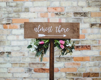 Almost There Directional Arrow Sign with Stake, Rustic Woodland Wedding Sign, Wood Wedding Arrow, Wedding Wood Sign, Almost There Arrow