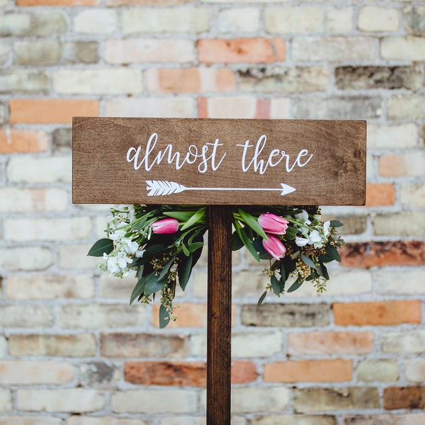 Almost There Directional Arrow Sign with Stake, Rustic Woodland Wedding Sign, Wood Wedding Arrow, Wedding Wood Sign, Almost There Arrow