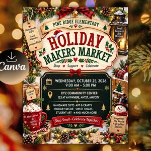 May include: A flyer for the Pine Ridge Elementary Holiday Makers Market on October 25, 2026, at XYZ Community Center. The design features festive greenery, a red mug of hot cocoa, a snowman, and text promoting handmade gifts.