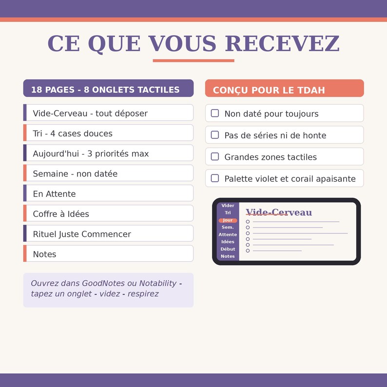 May include: A digital planner interface with a purple and coral color scheme. The text reads CE QUE VOUS RECEVEZ, 18 PAGES - 8 ONGLETS TACTILES, CON&Ccedil;U POUR LE TDAH, and lists various organizational sections like Vide-Cerveau, Tri, and Notes.