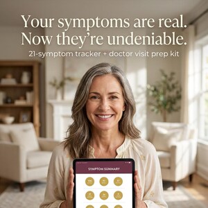 May include: A digital tablet displaying a symptom summary screen with gold circular data points, held by a person. The text above reads: Your symptoms are real. Now they're undeniable. 21-symptom tracker + doctor visit prep kit.