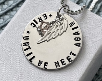 Until We Meet Again Necklace- Memorial Necklace- Loss of Loved One- Remembrance Gift- Angel Wing- Birthstone- Hand Stamped- Sterling Silver
