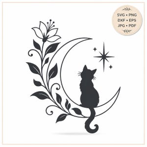 May include: A black silhouette graphic featuring a cat sitting on a crescent moon, accompanied by a floral vine and a four-pointed star. A circular badge in the top right corner displays the text SVG, PNG, DXF, EPS, JPG, and PDF.