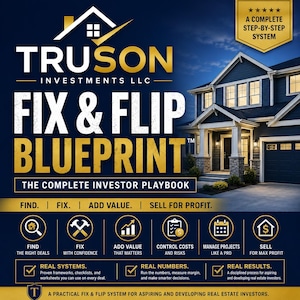 Può includere: Una grafica promozionale per il Fix & Flip Blueprint di Truson Investments LLC, con sfondo blu scuro e testo dorato. Mostra l'immagine di una casa, un badge a cinque stelle e icone che rappresentano passaggi come trovare affari.