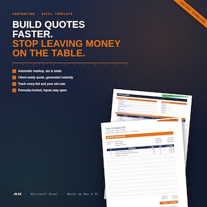 May include: A digital contractor Excel template featuring white and orange text on a dark blue grid background. The text reads: BUILD QUOTES FASTER. STOP LEAVING MONEY ON THE TABLE. It includes two sample estimate documents with tables and columns.