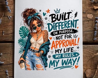 PNG "Construido diferente", diseño de sublimación "Mi vida, mis reglas", cita atrevida de chica con moño desordenado, descarga digital de camiseta de chica bohemia jefa