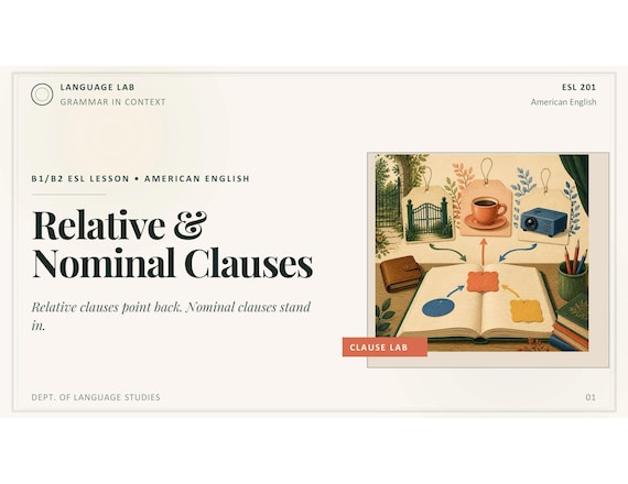Relative & Nominal Clauses ESL Lesson (B1/B2) • Grammar in Context • American English • PPT Classroom Slides + Stories + Practice Activities