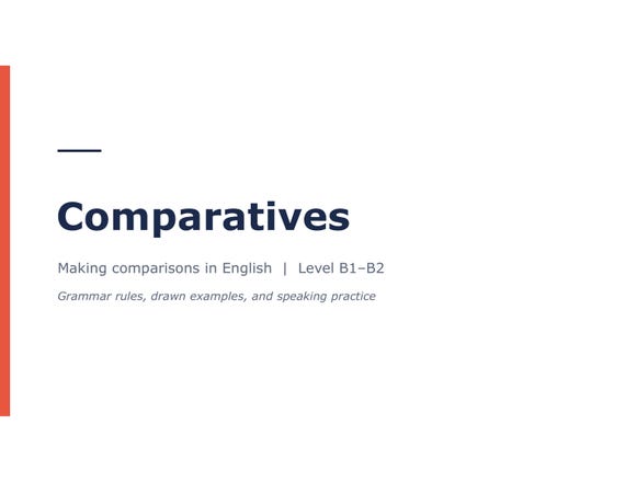 ESL Grammar PowerPoint Comparatives Plain and Simple B1 and B2 Level