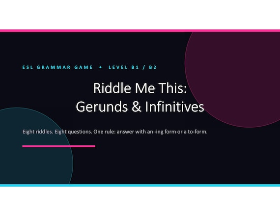 Riddle Me This: Gerunds & Infinitives ESL Game (B1-B2 PPTX)