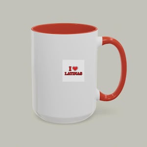 I Love Latinas Coffee Mug - Unique Latina Gift, Ceramic Mug 11oz 15oz, Latina Pride Cup, Accent Coffee Cup