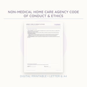 May include: A white document titled Non-Medical Home Care Agency Code of Conduct & Ethics. The text outlines policy overview, scope, professional standards, and ethics and sanctions, with lines for employee name, signature, date, and supervisor initials.