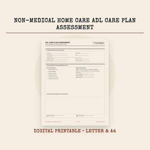 Puede incluir: Un formulario digital imprimible de evaluación de plan de cuidados ADL para atención domiciliaria no médica en tamaños Carta y A4. El documento incluye secciones para detalles del cliente, requisitos de tareas, necesidades y firmas.