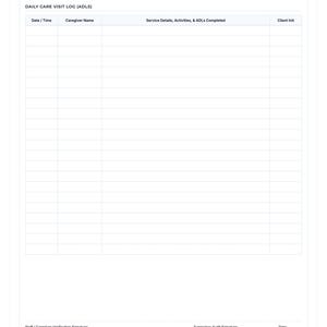 Peut inclure: Un formulaire blanc de journal de visite de soins quotidiens (ADLs) pour les opérations de soins à domicile. Le document comporte des colonnes pour Date/Time, Caregiver Name, Service Details, Activities, & ADLs Completed et Client Init.