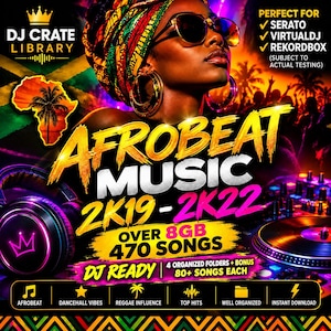 May include: A digital promotional graphic for DJ Crate Library featuring a person wearing sunglasses and a headwrap, with text reading Afrobeat Music 2K19-2K22, Over 8GB 470 Songs, DJ Ready, and compatibility for Serato, VirtualDJ, and Rekordbox.