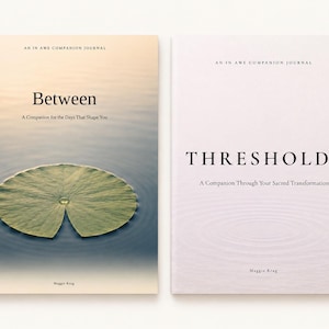 May include: Two rectangular journals titled Between: A Companion for the Days That Shape You and THRESHOLDS: A Companion Through Your Sacred Transformation by Maggie Krug. The first cover features a green lily pad on water, the second is white.