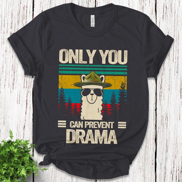 Only You Can Prevent Drama Shirt, Llama Smokey Parody Bear Super Shirt, Funny Shirt, Vintage Shirt SJYE19