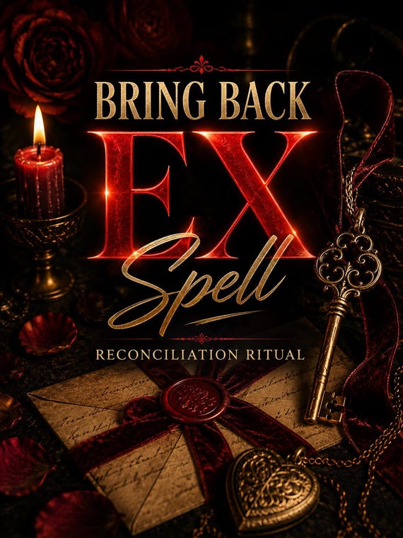 Bring Back Ex Spell | Reconciliation Ritual