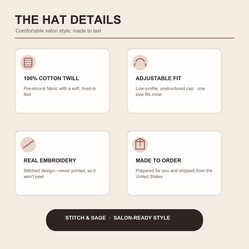 Peut inclure: Un graphique informatif intitul&eacute; THE HAT DETAILS pr&eacute;sentant quatre sections : 100% COTTON TWILL, ADJUSTABLE FIT, REAL EMBROIDERY et MADE TO ORDER. Chaque section inclut une petite ic&ocirc;ne et du texte descriptif. Le bas contient une barre noire avec le texte STITCH & SAGE &middot; SALON-READY STYLE.