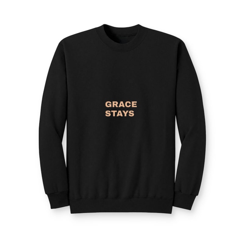 Grace Stays Christian Puff Sweatshirt, Raised Text Faith Crewneck for Women, Christian Encouragement Gift image 1