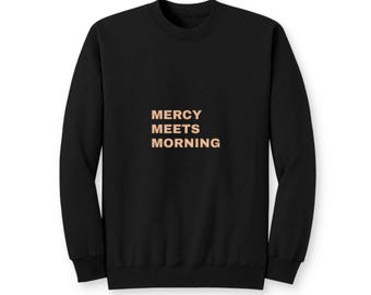 Mercy Meets Morning Christian Puff Sweatshirt, Raised Text Faith Crewneck, Encouragement Gift for Women