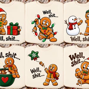 Puede incluir: Seis sudaderas de color crema con personajes de pan de jengibre en varios percances navideños. Cada gráfico incluye el texto "Well, shit..." y representa escenas con un regalo roto, luces enredadas, un brazo faltante, un baño en chocolate caliente, una estrella perdida y una pierna rota.