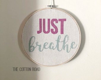 Just Breathe Cross Stitch Wall Hanging || Modern Cross Stitch || Home Decor Item