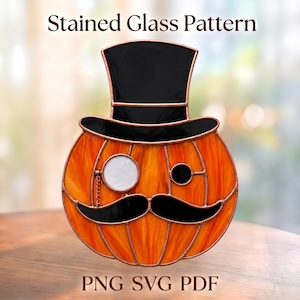 May include: A stained glass pattern featuring an orange pumpkin wearing a black top hat and a black mustache. The pumpkin has a white monocle over one eye and a small black circle over the other. The text reads Stained Glass Pattern PNG SVG PDF.