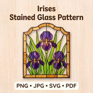 May include: A stained glass pattern titled Irises Stained Glass Pattern featuring three purple iris flowers with yellow centres and green leaves, enclosed in a brown arched frame. The image includes the text PNG, JPG, SVG, PDF.