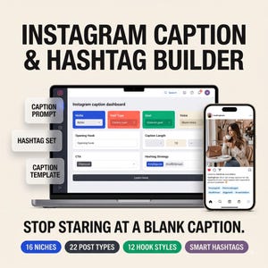 May include: A digital tool interface titled INSTAGRAM CAPTION & HASHTAG BUILDER displayed on a laptop and smartphone. The screen shows input fields for niche, post type, goal, voice, opening hook, and CTA. Text below reads STOP STARING AT A BLANK CAPTION.