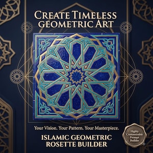 Può includere: Una piastrella quadrata con un complesso motivo a rosetta geometrica in blu, turchese e oro. Il testo recita: CREATE TIMELESS GEOMETRIC ART, Your Vision. Your Pattern. Your Masterpiece. ISLAMIC GEOMETRIC ROSETTE BUILDER e Highly Customizable Prompt Builder.