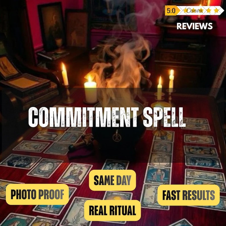May include: A black cauldron emitting smoke sits on a dark table surrounded by numerous tarot cards and lit white candles. The text COMMITMENT SPELL, PHOTO PROOF, SAME DAY, REAL RITUAL, FAST RESULTS, and 5.0 REVIEWS are overlaid on the image.