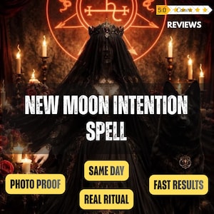 May include: A figure in a black veil and crown sits before a glowing red sigil and candles, with a black dog nearby. Text reads: NEW MOON INTENTION SPELL, REVIEWS, 5.0, PHOTO PROOF, SAME DAY, REAL RITUAL, FAST RESULTS. The scene is dark and atmospheric.