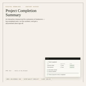 May include: A digital download titled Project Completion Summary, an interactive tool for contractors and freelancers. It features a browser window showing a Work Completed log with tasks, names, and status buttons, plus navigation tabs at the bottom.