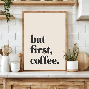 But First Coffee Poster | Coffee Bar Wall Art | Coffee Station Decor | Coffee Lover Print | Minimalist Kitchen Wall Art | Housewarming Gift