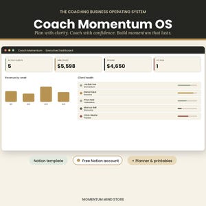 May include: A digital dashboard titled Coach Momentum OS displaying business metrics including active clients, MRR, pipeline, and at-risk status. The interface features a bar chart for weekly revenue and a client health list with names and status bars.