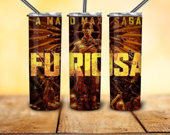 Furiosa A Mad Max Saga Movie Tumbler Digital File, Hot Movie 2024 PNG, 20oz Skinny Tumbler Download