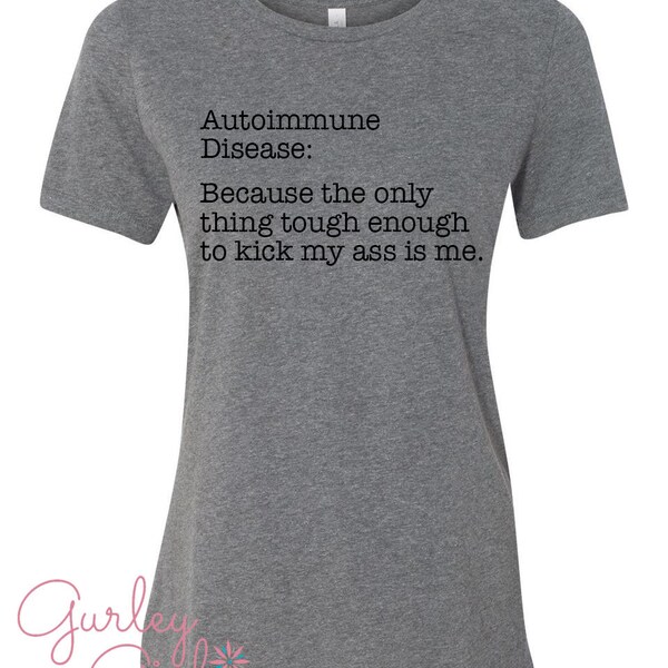 Women's T-shirt Autoimmune Disease