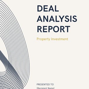 May include: A document titled DEAL ANALYSIS REPORT Property Investment with the text [COMPANY NAME], JULY 13, 2026, PRESENTED TO [Recipient Name], and PRESENTED BY [Presenter Name]. The design features dark blue curved lines on a cream background.
