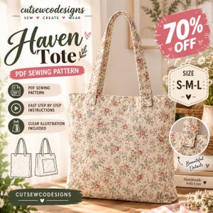 May include: A floral print tote bag with two shoulder straps, featuring a pattern of small pink roses and green leaves on a cream background. The image includes text for a Haven Tote PDF sewing pattern, size S-M-L, and design details.
