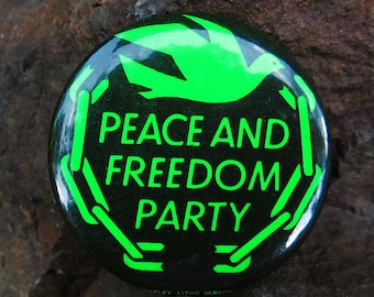 Vintage Peace and Freedom Party Pinback Button - Red or Green - circa 1970 - from DustyMillerAntiques