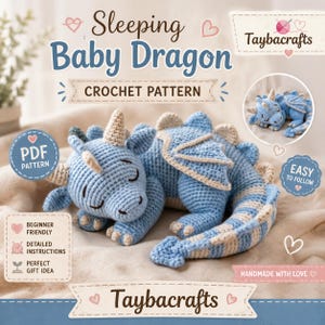 May include: A crochet pattern for a Sleeping Baby Dragon by Taybacrafts. The image features a light blue and cream crocheted dragon with closed eyes, horns, and wings. Text includes Sleeping Baby Dragon, Crochet Pattern, PDF Pattern, Easy to Follow, Beginner Friendly, Detailed Instructions, Perfect Gift Idea, and Handmade with Love.