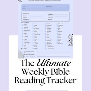 May include: A light purple Weekly Bible Reading Tracker printable sheet featuring a schedule, a checklist of books from Genesis to Revelation, and sections for prayer focus and verses. The text includes Weekly Bible Reading Tracker and The Ultimate Weekly Bible Reading Tracker.