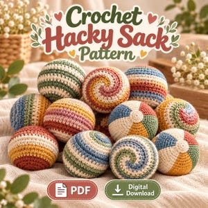 May include: A collection of round, multi-colored crocheted hacky sacks featuring various striped and spiral patterns in shades of blue, green, pink, and yellow. The text Crochet Hacky Sack Pattern is displayed above, with PDF and Digital Download buttons below.