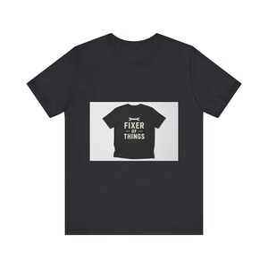 Fixer Of Things Contractor Tee | Handyman Gift Shirt for Tradesmen Builders | Funny Job Site Identity T-Shirt image 4
